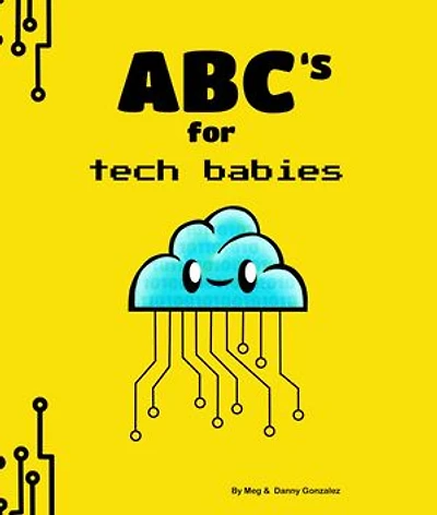 ABC's for Tech Babies
