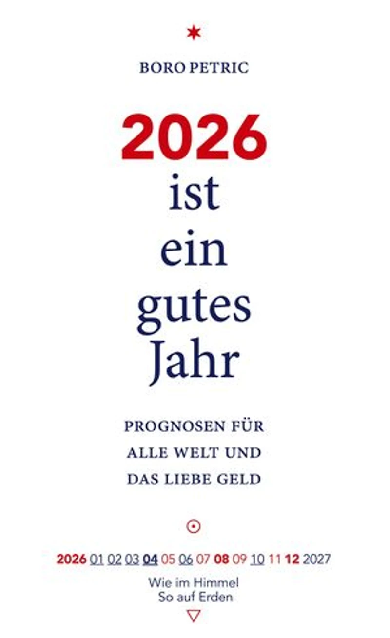 2026 ist ein gutes Jahr: Prognosen für die ganze Welt und für das liebe Geld