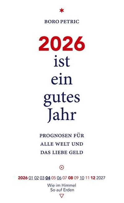 2026 ist ein gutes Jahr: Prognosen für die ganze Welt und für das liebe Geld