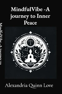 MindfulVibe -A journey to Inner Peace