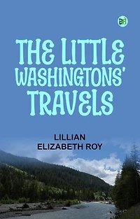 The Little Washingtons' Travels