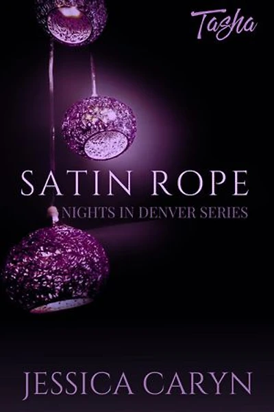 Satin Rope, Tasha: Nights In Denver, #2