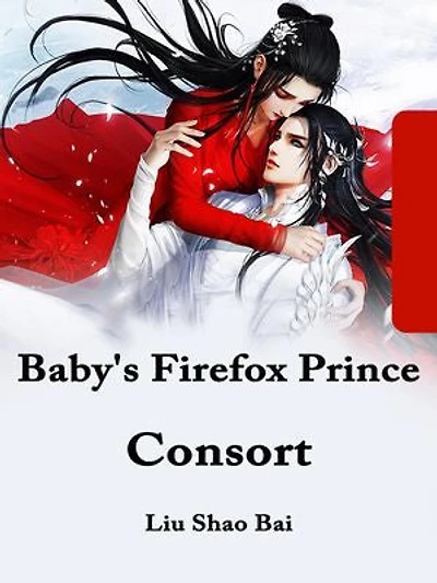 Baby's Firefox Prince Consort: Volume 1