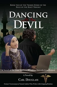 Dancing with the Devil: A Novel of the Iran Nuclear Weapons Interdiction Project