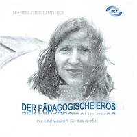 Der Pädagogische Eros: Die Leidenschaft für das Große