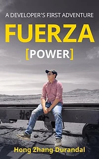 FUERZA (Power): A Developer's First Adventure