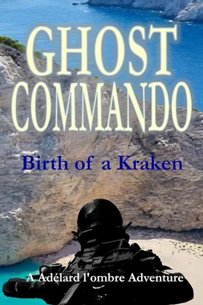 Birth of a Kraken: Ghost Commando, #1