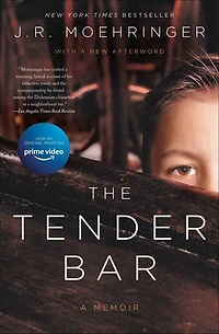 The Tender Bar: A Memoir