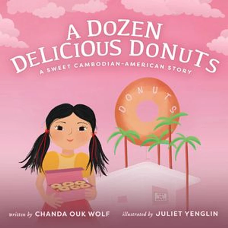 A Dozen Delicious Donuts: Sweet Cambodian-American Story