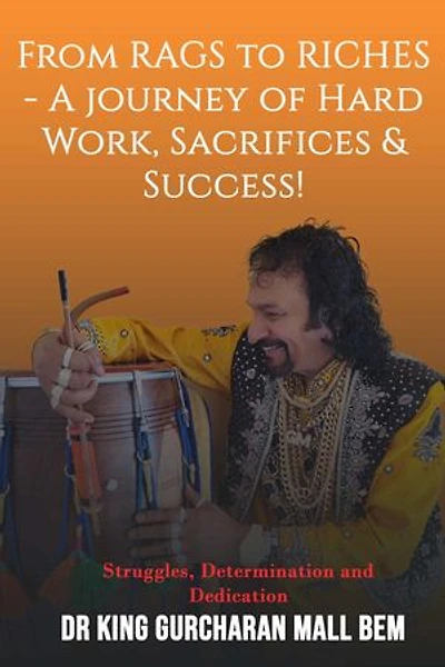 FROM RAGS TO RICHES: A JOURNEY OF HARD WORK, SACRIFICES & SUCCESS!