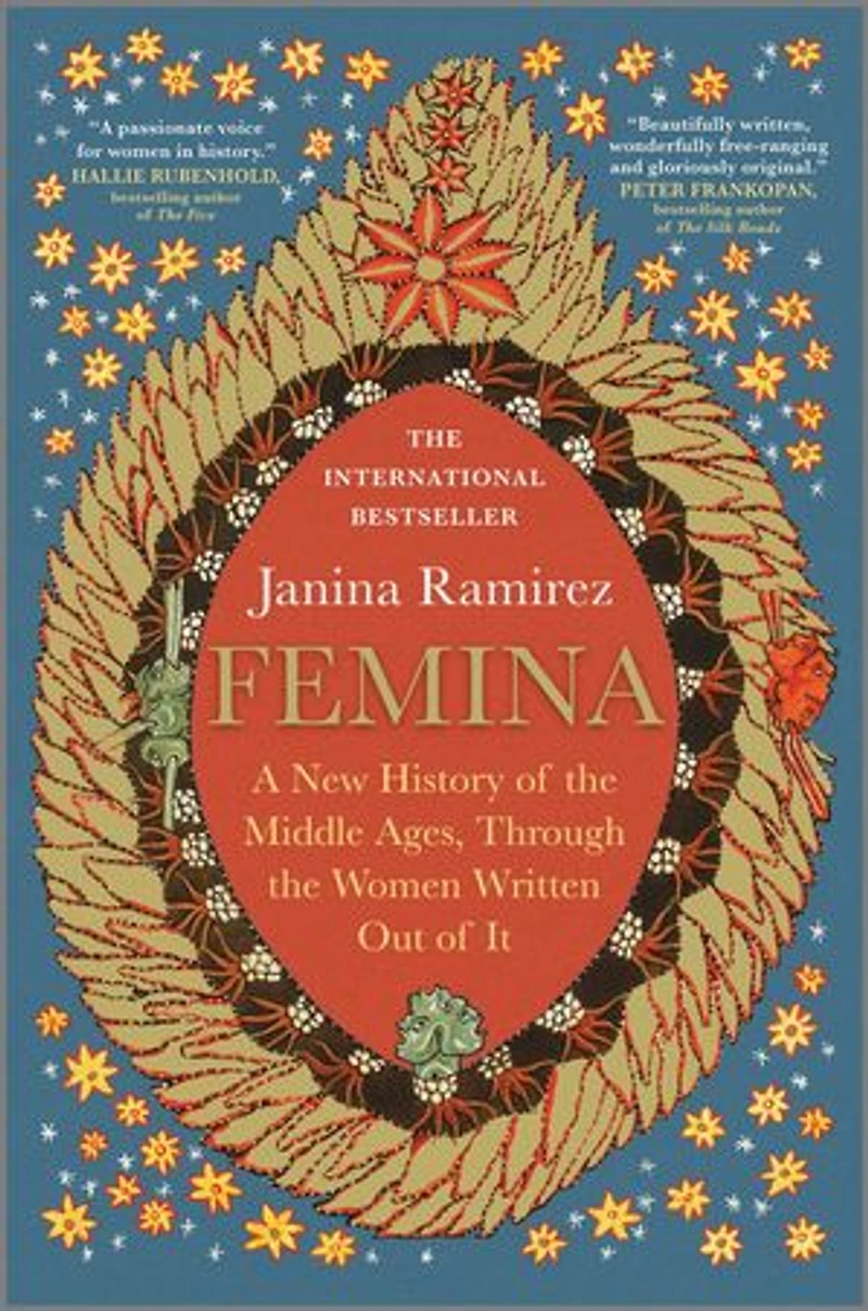 Femina: A New History Of The Middle Ages, Through Women Written Out It