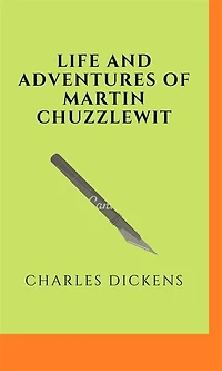 Life And Adventures Of Martin Chuzzlewit