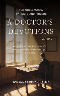 A Doctor’s Devotions (volume of 8): for doctors