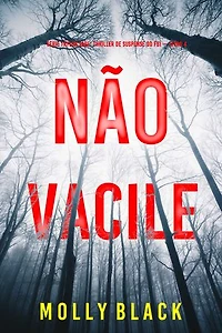 Não Vacile (Série Taylor Sage: Thriller de Suspense do FBI — Livro 4)