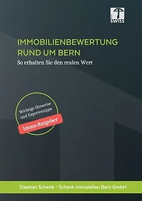 Immobilienbewertung rund um Bern: So erhalten Sie den realen Wert