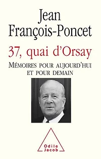 37, quai d'Orsay: mémoires pour aujourd'hui et pour demain