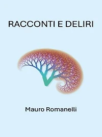 Racconti e Deliri