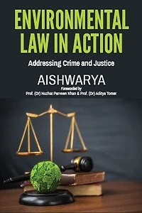 Environmental Law in Action: Addressing Crime and Justice