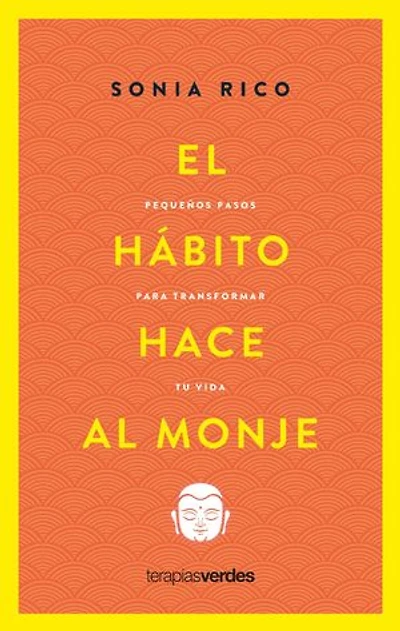 El hábito hace al monje: Pequeños pasos para transformar tu vida