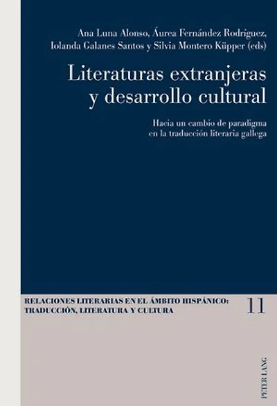 Literaturas extranjeras y desarrollo cultural: Hacia un cambio de paradigma en la traducción literaria gallega
