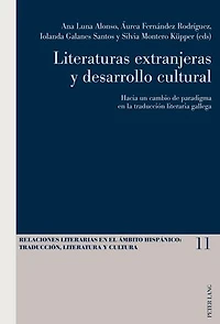 Literaturas extranjeras y desarrollo cultural: Hacia un cambio de paradigma en la traducción literaria gallega