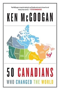 50 Canadians Who Changed The World
