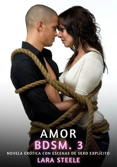 Amor BDSM. 3: Novela Erótica con Escenas de Sexo Explícito para Adultos