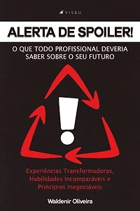 Alerta de spoiler!: O que todo profissional deveria saber sobre o seu futuro