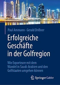 Erfolgreiche Geschäfte Der Golfregion: Wie Exporteure Mit Dem Wandel Saudi-Arabien Und Den Golfstaaten Umgehen Können