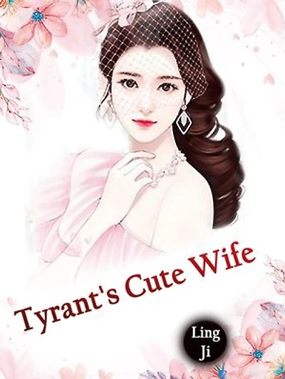 Tyrant's Cute Wife: Volume