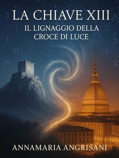 La Chiave XIII: Il Lignaggio della Croce di Luce