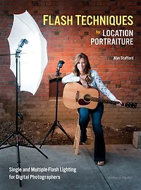 Flash Techniques For Location Portraiture: Single And Multiple-flash Lighting