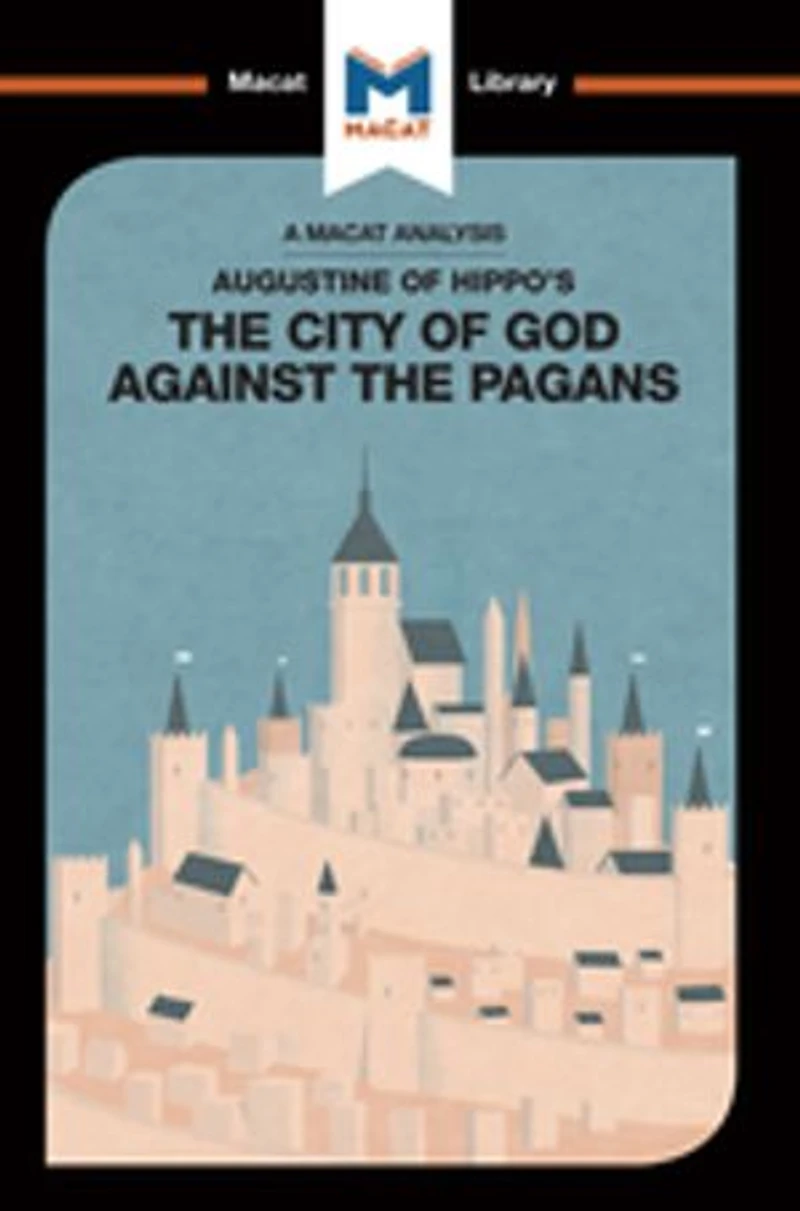 An Analysis of St. Augustine's the City God Against Pagans