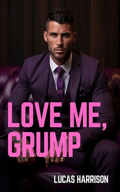 Love Me, Grump