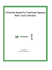 A Practical Manual for Traditional Japanese Reiki- Level 1 (Shoden)