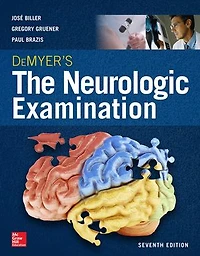Demyer's the Neurologic Examination: A Programmed Text, Seventh Edition: Edition