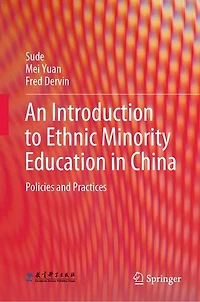 An Introduction to Ethnic Minority Education China: Policies and Practices