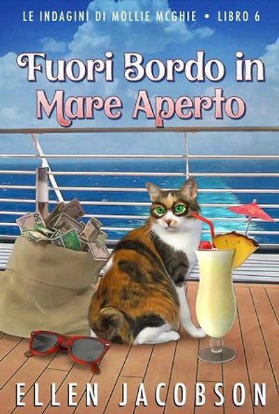 Fuori Bordo in Mare Aperto: Un Cozy Mystery Nautico