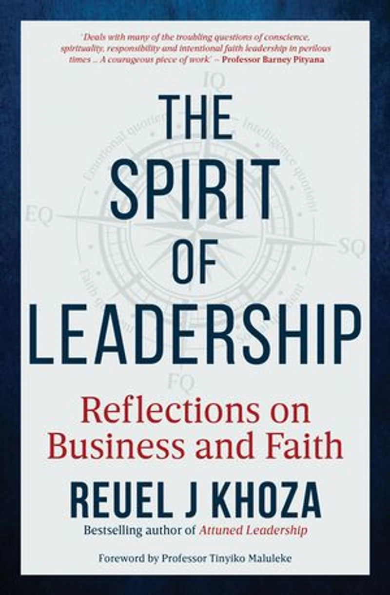 The Spirit of Leadership: Reflections on Business and Faith