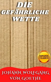 DIE GEFÄHRLICHE WETTE