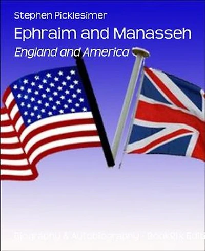 Ephraim and Manasseh: England and America