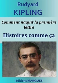 Comment naquit la première lettre: Histoires comme ça