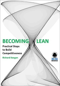 Becoming Lean: Practical Steps to Build Competitiveness