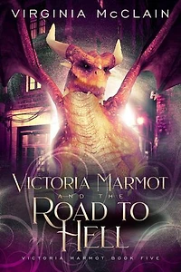 Victoria Marmot and the Road to Hell: Victoria Marmot, #5