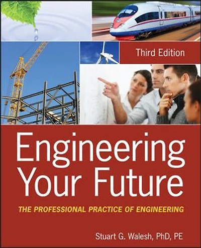 Engineering Your Future: The Professional Practice of