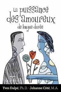 La puissance des amoureux de longue durée: PUISSANCE DES AMOUREUX DE LONGUE.. [NUM]