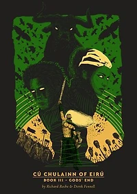CúChulainn of Eirú Book III: Gods' End
