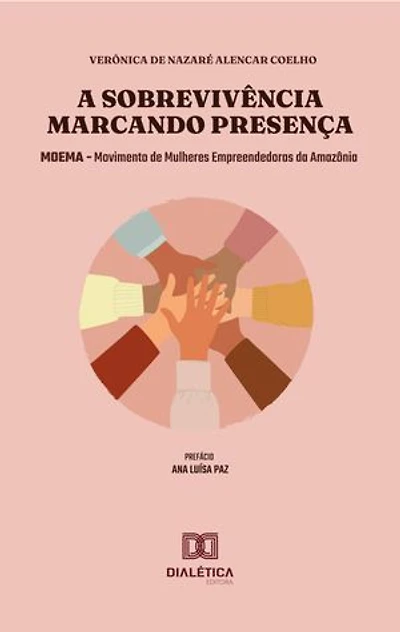 A sobrevivência marcando presença: MOEMA: Movimento de Mulheres Empreendedoras da Amazônia