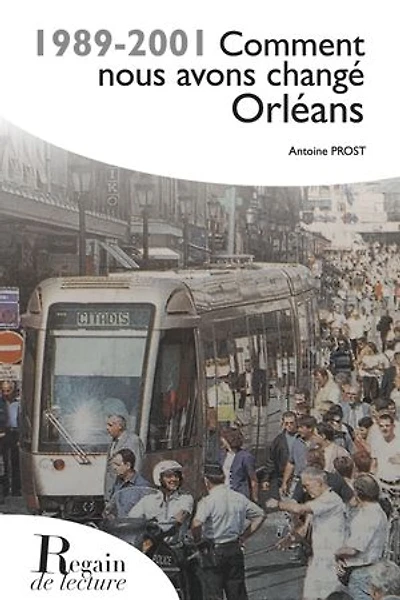1989-2001 Comment nous avons changé Orléans