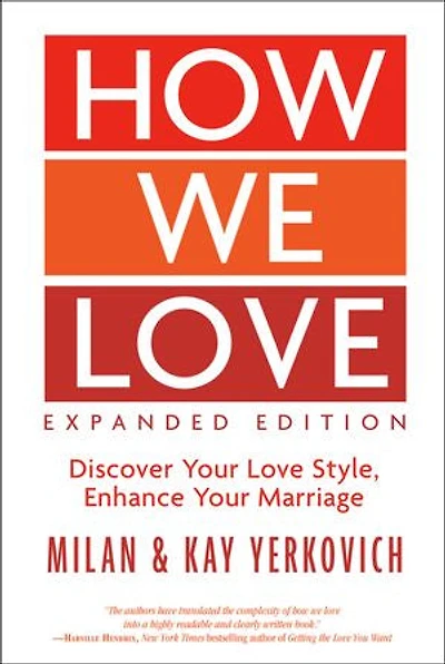 How We Love, Expanded Edition: Discover Your Love Style, Enhance Marriage
